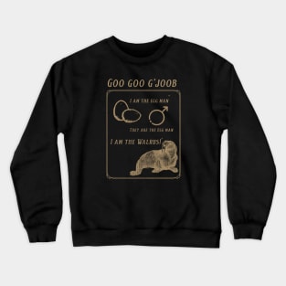 Goo Goo G'joob Crewneck Sweatshirt